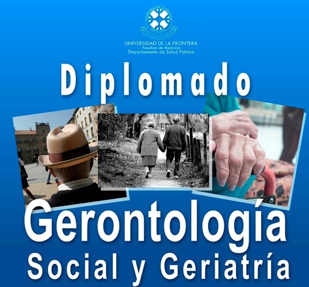 VI Diplomado en Gerontología Social y Geriatría: Un enfoque interdisciplinario para la salud del Adulto Mayor, año 2018